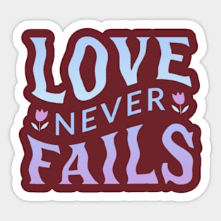 Love never fails Sticker